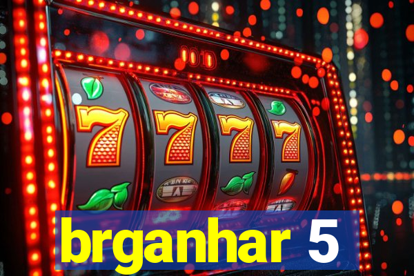 brganhar 5